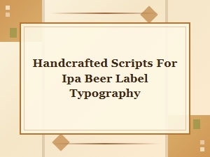 Hops and Handcrafted Script for Ipa Beer Labels