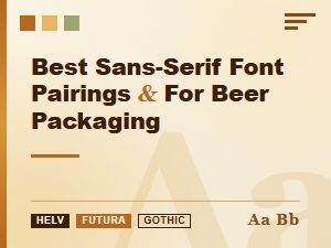 The Best Sans-Serif Fonts for Modern Beer Branding